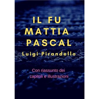 Il fu Mattia Pascal by Luigi Pirandello, eBook