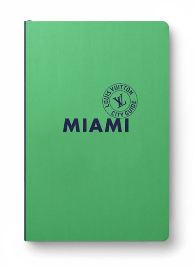 Miami City Guide 2025 (Français) - Collectif - Louis Vuitton - relié - Beau livre