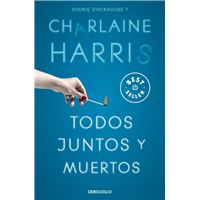 Todos juntos y muertos (Sookie Stackhouse 7)