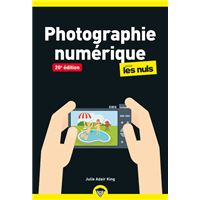 Pour Les Nuls -  : Photo numérique Pour les Nuls poche 20e édition