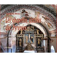 Chapelles sixtines des Pyrénées (Les)