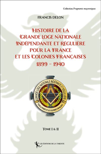 Histoire de la Grande Loge Nationale Independante et Regulie