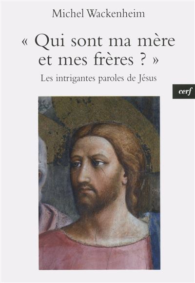 Qui sont ma mère et mes frères ? - Michel Wackenheim - broché