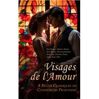 Visages de l'Amour : 8 Récits Classiques de Connexions Profondes