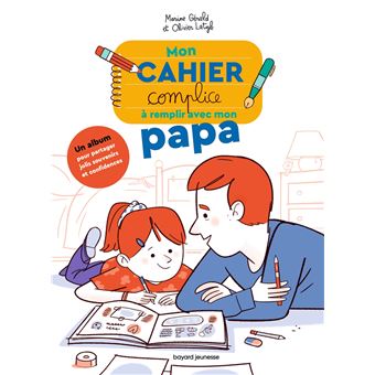 Mon cahier complice a remplir avec mon papa - 1