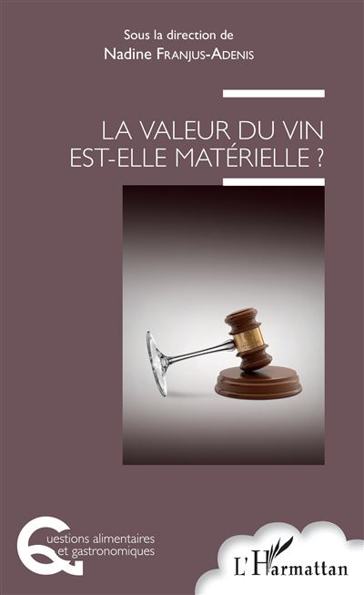 La valeur du vin est-elle matérielle ? - Nadine Franjus-Adenis - broché