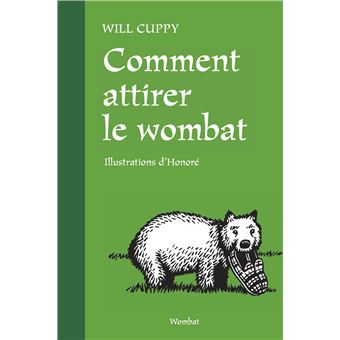 COMMENT ATTIRER LE WOMBAT - 1
