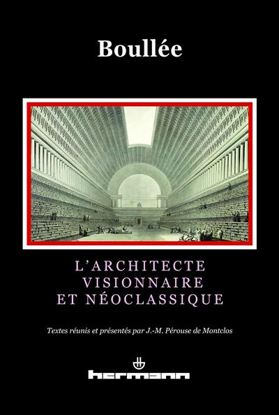 L'architecte visionnaire et néoclassique L'architecte visionnaire