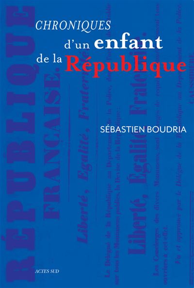 Chroniques d'un enfant de la Republique - Sebastien Boud