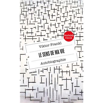 Le sens de ma vie - Autobiographie - 1