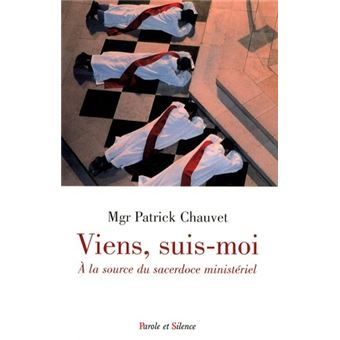Viens, suis-moi : à la source du sacerdoce ministériel - 1