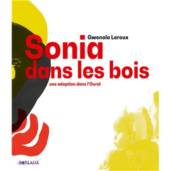SONIA DANS LES BOIS – une adoption dans l’Oural - 1