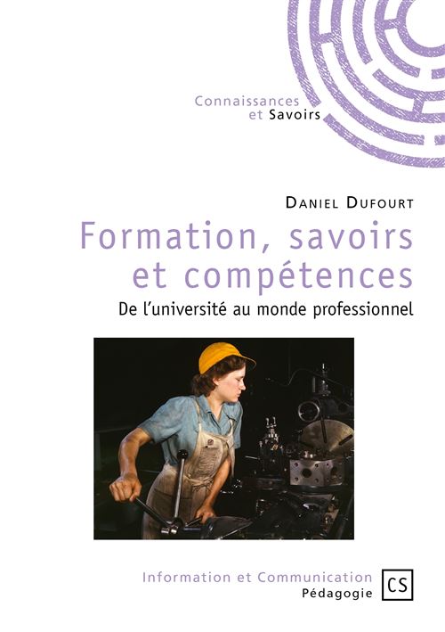 Formation, savoirs et compétences - de l'université au monde professionnel
