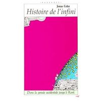 Histoire de l'infini - le probleme de l'infini dans la pensee occidentale jusqu'a kant