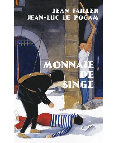 Monnaie de singe - Jean Failler - Poche