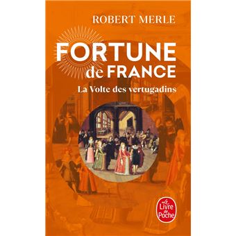 La Volte des vertugadins (Fortune de France, Tome 7) - 1