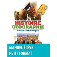 Histoire Géographie Éducation civique 4e 2011 Manuel de l'élève Petit format