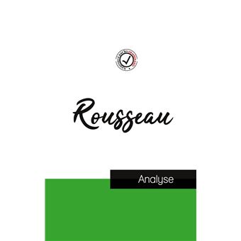 Jean-Jacques Rousseau (étude et analyse complète de sa pensée) - 1