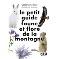 Le Petit guide nature - Faune et flore de montagne