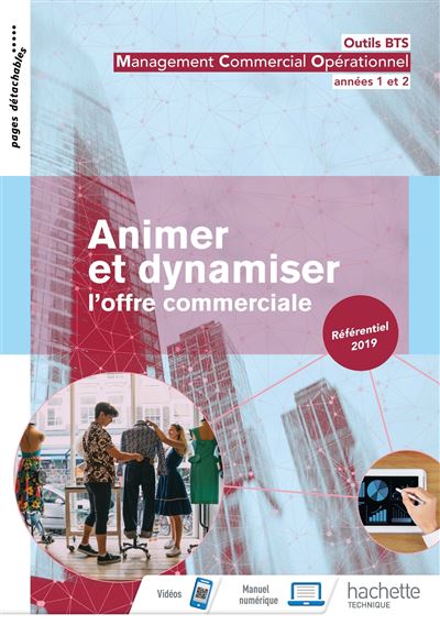 Outils BTS Animer et dynamiser l'offre commerciale 1re et 2 année BTS MCO - Livre élève - Éd. 2019 Livre de l'élève, Edition 2019 - Sabine Debray - Hachette Education - broché - Scolaire / Universitaire