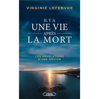 Il y a une vie après la mort - Les révélations d'une médium - 1