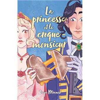 La princesse et le croque-monsieur - broché - Deya Muniz, Charlotte Faraday  - Achat Livre ou ebook