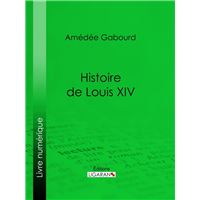 Histoire de Louis XIV
