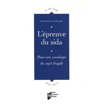 Epreuve du sida. pour une sociologie du sujet frangile - 1