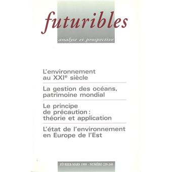 Futuribles 239-240, février-mars 1999. L'environnement au XXIe siècle - 1