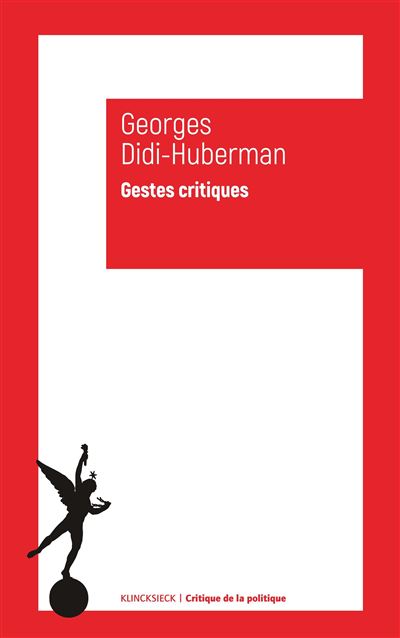 Gestes critiques - Georges Didi-Huberman - broché