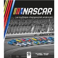 NASCAR LE MYTHIQUE CHAMPIONNAT AMERICAINE