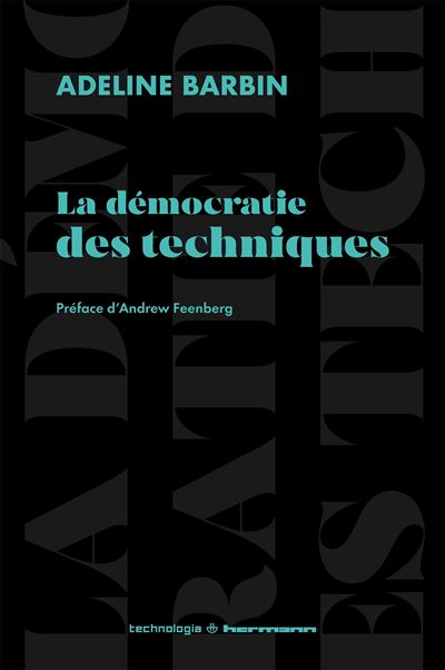 La démocratie des techniques - Adeline Barbin - broché