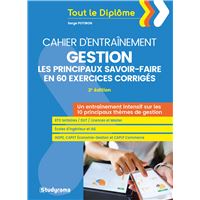 Cahier d'entraînement - Gestion : Les principaux savoir-faire en 60 exercices corrigés