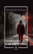 Les méandres d’une amitié trahie