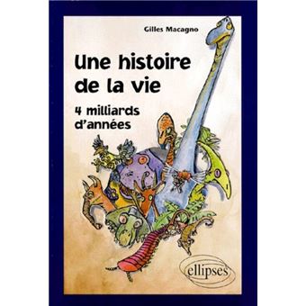 Une histoire de la vie - 4 milliards d'années - 1