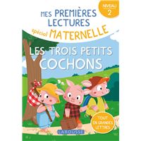 Mes premières lectures spécial maternelle - Niveau 2 - Les trois petits cochons