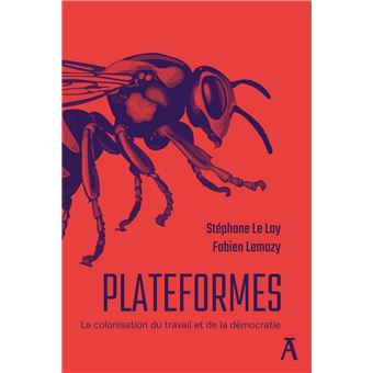 Plateformes - La colonisation du travail et de la démocrati - 1