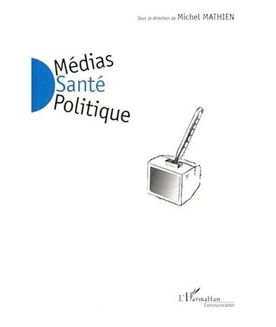 Medias sante politique