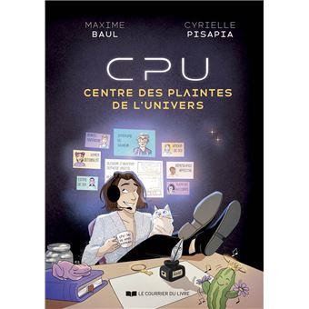 CPU, centre des plaintes de l'Univers - 1
