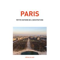 Paris, petite histoire de l'architecture