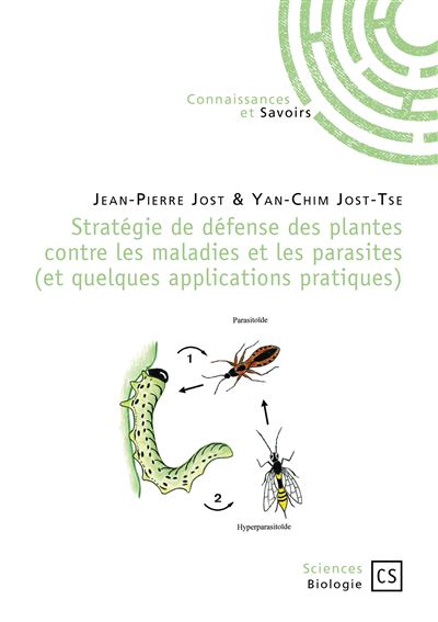 Stratégie de défense des plantes contre les maladies et les parasites, et quelques applications pratiques