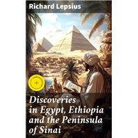Discoveries in Egypt, Ethiopia and the Peninsula of Sinai
