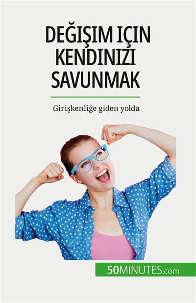 Değişim için kendinizi savunmak