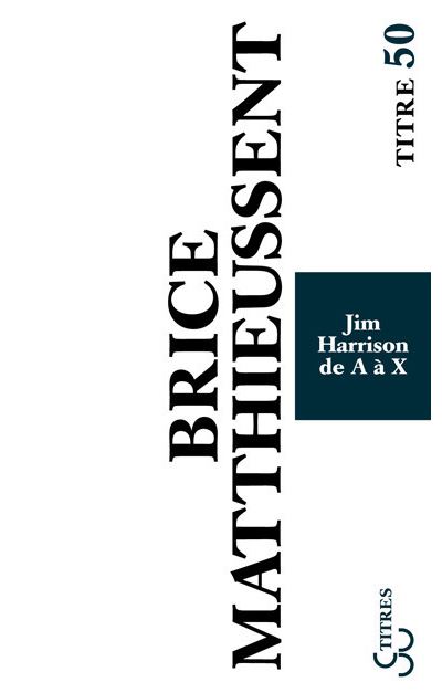 Jim Harrison de A à X