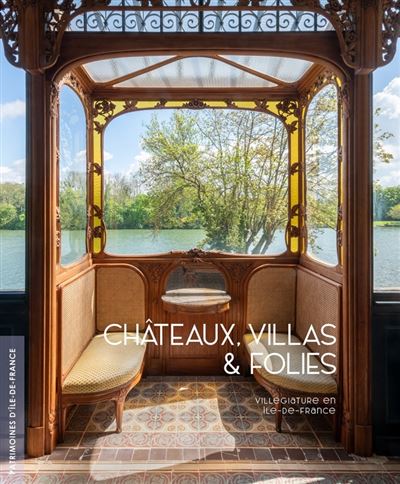 Châteaux, villas et folies - Stéphane Asseline - relié