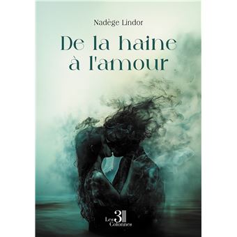 De la haine à l'amour