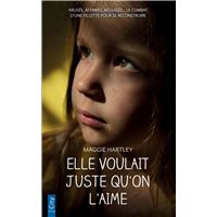 Elle voulait juste qu'on l'aime