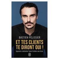 Et tes clients te diront oui !