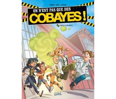 On n'est pas que des cobayes ! - Tome 02 - Défis explosifs !