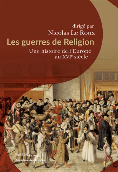 Les guerres de Religion - Nicolas Le Roux (2023)